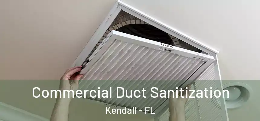 Commercial Duct Sanitization Kendall - FL